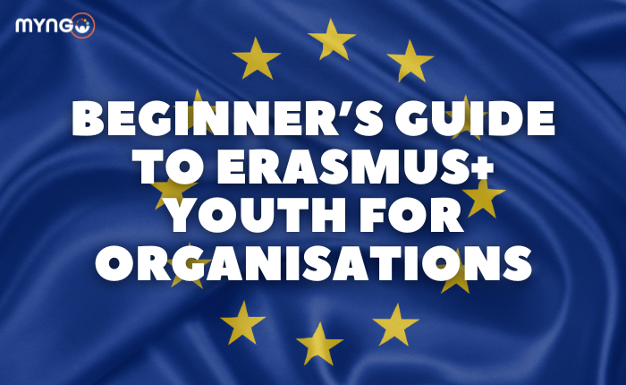 Beginner’s Guide to Erasmus+ Youth for Organisations